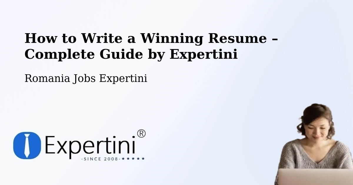 Resume Writing Guide for Job Seekers – Vărăşti - Vărăşti, Romania Jobs Expertini